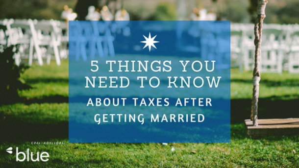 5 Things You Need to Know About Taxes After Getting Married