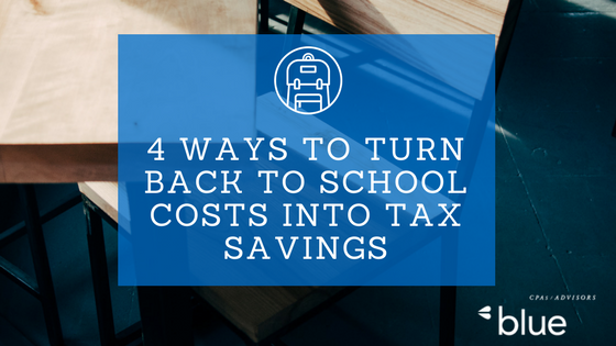 4 Ways To Turn Back To School Costs Into Tax Savings