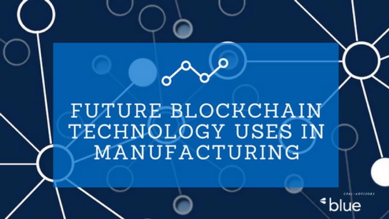 Future Blockchain Technology Uses in Manufacturing