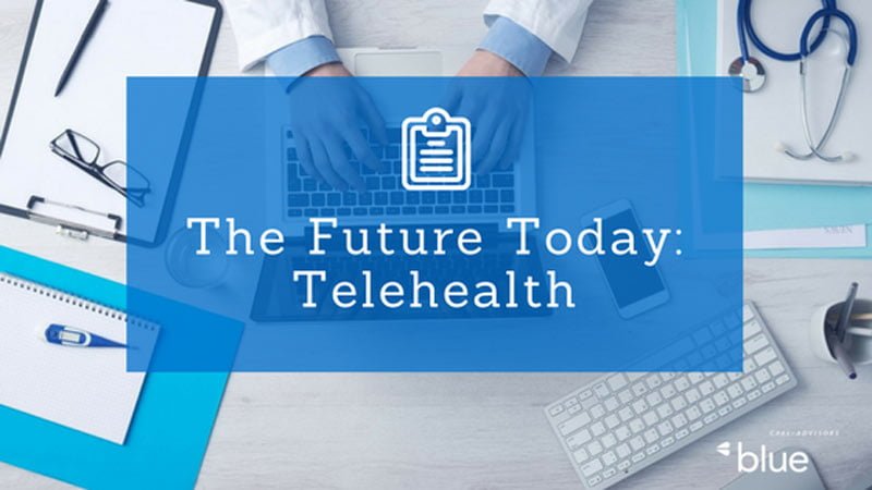 The Future Today: Telehealth