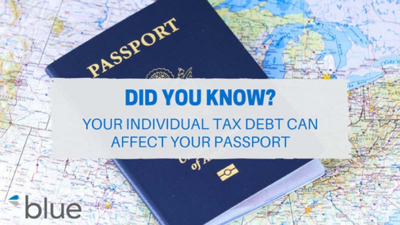 Did you know? Your individual tax debt can affect your passport.