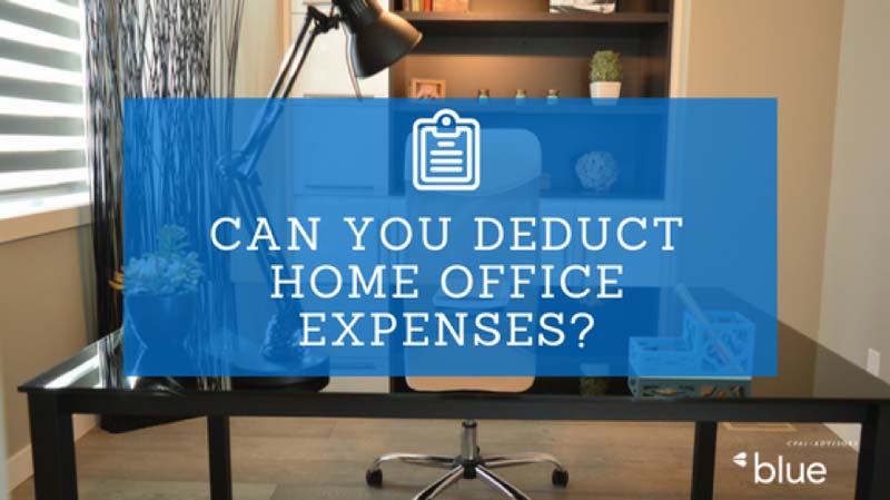 Can You Deduct Home Office Expenses Blue Co LLC can-you-deduct-home-office-expenses-blue-co-llc