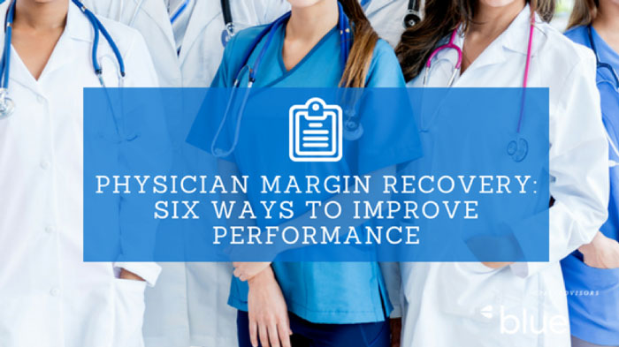 Physician Margin Recovery Improve Performance