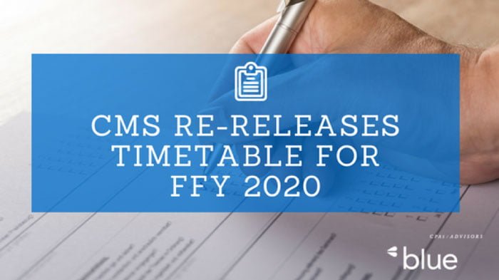 CMS re-releases timetable for FFY 2020