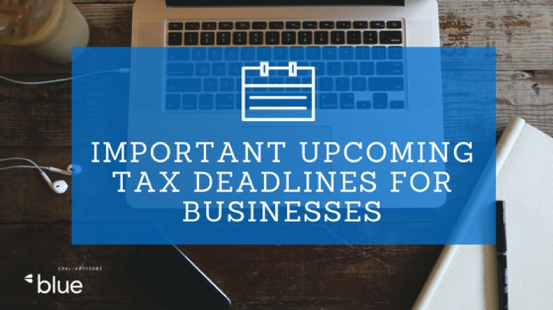 Important upcoming tax deadlines for businesses
