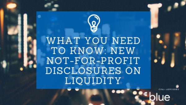 What you need to know: new not-for-profit disclosures on liquidity