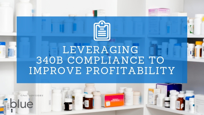 Leveraging 340B Compliance to Improve Profitability