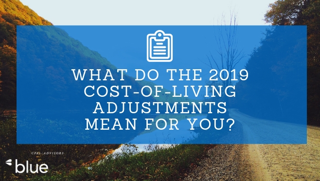 What do the 2019 Cost-of-Living Adjustments Mean for You?