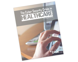 The Cyber Security Crisis in Healthcare