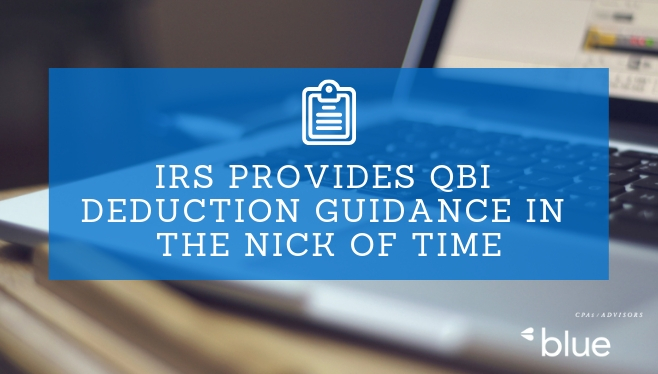 IRS Provides QBI Deduction Guidance in the Nick of Time