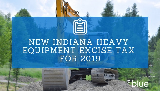 New Indiana Heavy Equipment Excise Tax for 2019