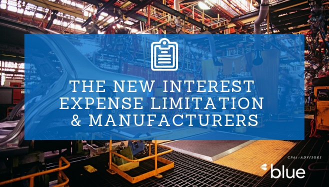 The New Interest Expense Limitation & Manufacturers