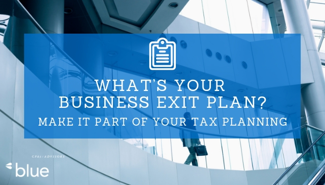 What’s Your Business Exit Plan_ Make It Part Of Your Tax Planning.