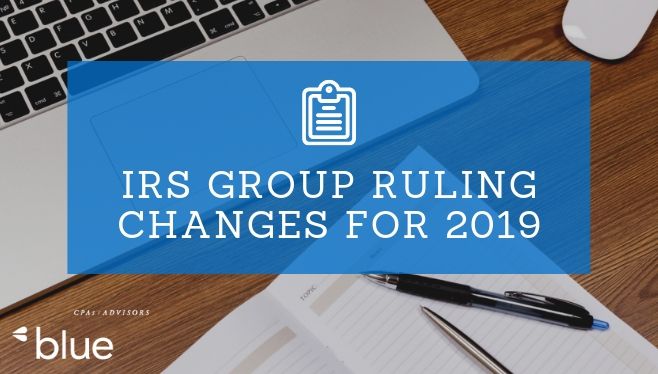 IRS Group Ruling Changes for 2019
