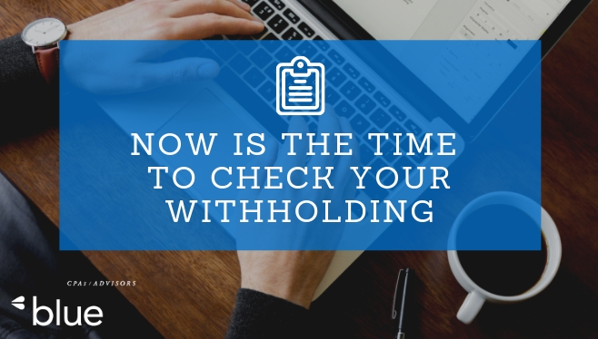 Now is the Time to Check your Withholding