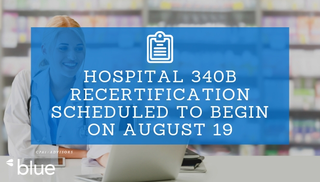 Hospital 340B Recertification Scheduled to Begin on Aug. 19