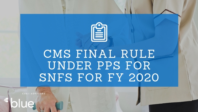 CMS Final Rule under PPS for SNFs for FY 2020