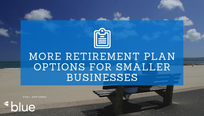 More Retirement Plan Options for Smaller Businesses