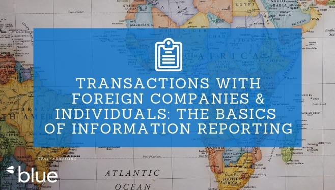 Transactions with Foreign Companies and Individuals: the Basics of Information Reporting