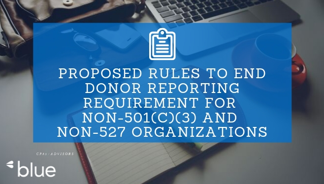 Proposed Rules to End Donor Reporting Requirement for Non-501(c)(3) and Non-527 Organizations
