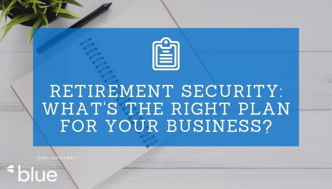 Retirement Security: What's the right plan for your business?