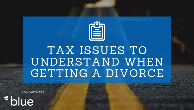 Tax Issues to Understand When Getting a Divorce
