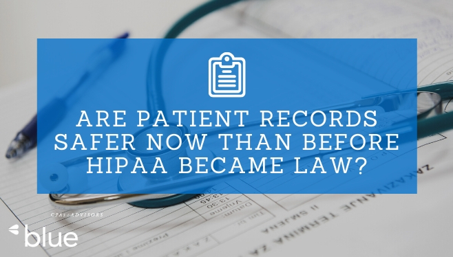Are Patient Records Safer Now Than Before HIPAA Became Law