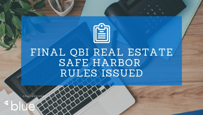 Final QBI Real Estate Safe Harbor Rules Issued