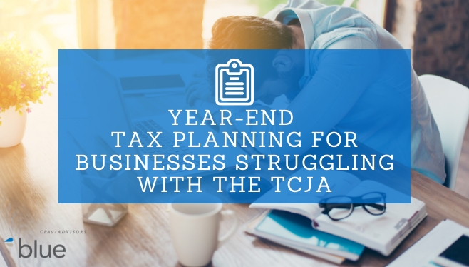 Year-end tax planning for businesses struggling with the TCJA