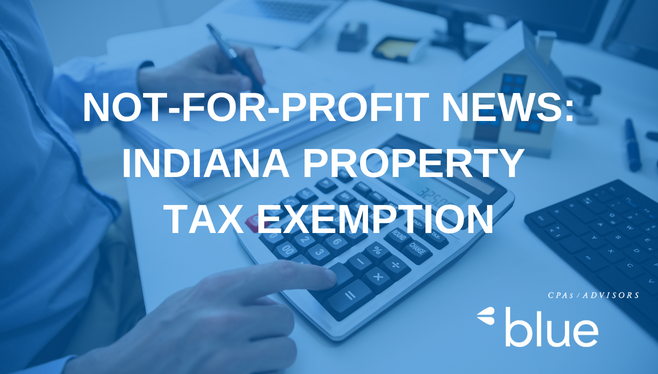 Not-for-Profit News: Indiana Property Tax Exemption – Blue &amp; Co., LLC