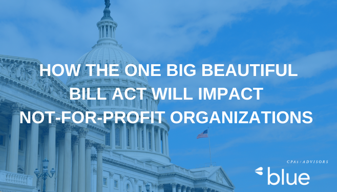 How the One Big Beautiful Bill Act Will Impact Not-For-Profit ...